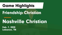 Friendship Christian  vs Nashville Christian  Game Highlights - Feb. 7, 2020