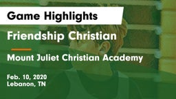 Friendship Christian  vs Mount Juliet Christian Academy  Game Highlights - Feb. 10, 2020