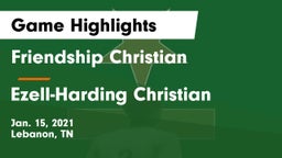Friendship Christian  vs Ezell-Harding Christian  Game Highlights - Jan. 15, 2021