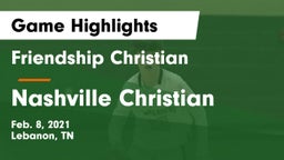 Friendship Christian  vs Nashville Christian  Game Highlights - Feb. 8, 2021