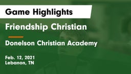 Friendship Christian  vs Donelson Christian Academy  Game Highlights - Feb. 12, 2021