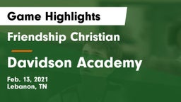 Friendship Christian  vs Davidson Academy  Game Highlights - Feb. 13, 2021