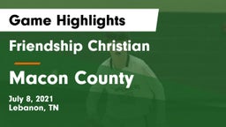 Friendship Christian  vs Macon County  Game Highlights - July 8, 2021