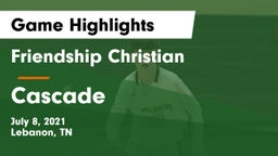 Friendship Christian  vs Cascade  Game Highlights - July 8, 2021