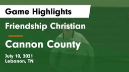 Friendship Christian  vs Cannon County  Game Highlights - July 10, 2021