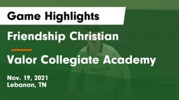 Friendship Christian  vs Valor Collegiate Academy Game Highlights - Nov. 19, 2021