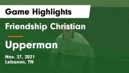 Friendship Christian  vs Upperman  Game Highlights - Nov. 27, 2021