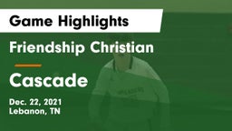 Friendship Christian  vs Cascade  Game Highlights - Dec. 22, 2021