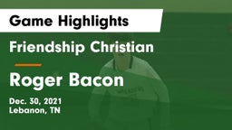 Friendship Christian  vs Roger Bacon  Game Highlights - Dec. 30, 2021