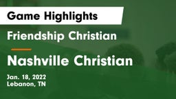 Friendship Christian  vs Nashville Christian  Game Highlights - Jan. 18, 2022