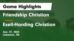 Friendship Christian  vs Ezell-Harding Christian  Game Highlights - Jan. 27, 2022