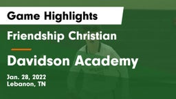 Friendship Christian  vs Davidson Academy  Game Highlights - Jan. 28, 2022
