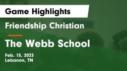 Friendship Christian  vs The Webb School Game Highlights - Feb. 15, 2023
