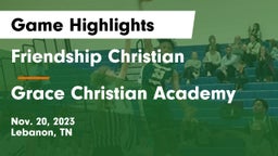 Friendship Christian  vs Grace Christian Academy Game Highlights - Nov. 20, 2023