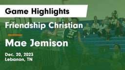 Friendship Christian  vs Mae Jemison  Game Highlights - Dec. 20, 2023