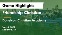 Friendship Christian  vs Donelson Christian Academy  Game Highlights - Jan. 4, 2024