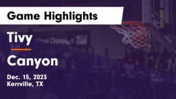 Tivy  vs Canyon  Game Highlights - Dec. 15, 2023