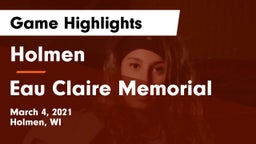 Holmen  vs Eau Claire Memorial  Game Highlights - March 4, 2021