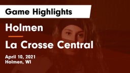 Holmen  vs La Crosse Central  Game Highlights - April 10, 2021