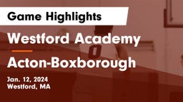 Westford Academy  vs Acton-Boxborough  Game Highlights - Jan. 12, 2024