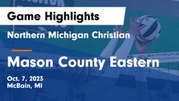 Northern Michigan Christian  vs Mason County Eastern Game Highlights - Oct. 7, 2023