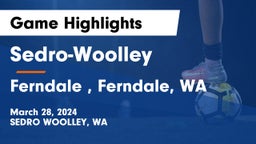 Sedro-Woolley  vs Ferndale , Ferndale, WA Game Highlights - March 28, 2024
