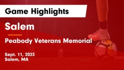 Salem  vs Peabody Veterans Memorial  Game Highlights - Sept. 11, 2023