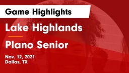 Lake Highlands  vs Plano Senior  Game Highlights - Nov. 12, 2021