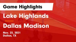 Lake Highlands  vs Dallas Madison  Game Highlights - Nov. 23, 2021