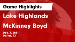 Lake Highlands  vs McKinney Boyd  Game Highlights - Dec. 3, 2021
