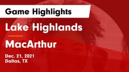 Lake Highlands  vs MacArthur Game Highlights - Dec. 21, 2021