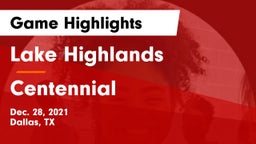 Lake Highlands  vs Centennial  Game Highlights - Dec. 28, 2021