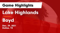 Lake Highlands  vs Boyd Game Highlights - Dec. 29, 2021