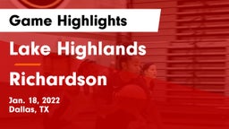 Lake Highlands  vs Richardson  Game Highlights - Jan. 18, 2022
