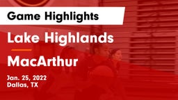 Lake Highlands  vs MacArthur Game Highlights - Jan. 25, 2022
