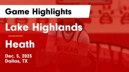 Lake Highlands  vs Heath  Game Highlights - Dec. 5, 2023