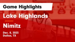 Lake Highlands  vs Nimitz  Game Highlights - Dec. 8, 2023