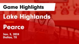Lake Highlands  vs Pearce  Game Highlights - Jan. 5, 2024