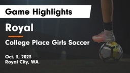 Royal  vs College Place  Girls Soccer Game Highlights - Oct. 3, 2023
