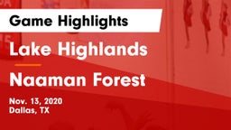 Lake Highlands  vs Naaman Forest  Game Highlights - Nov. 13, 2020