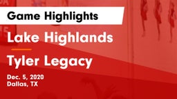 Lake Highlands  vs Tyler Legacy  Game Highlights - Dec. 5, 2020