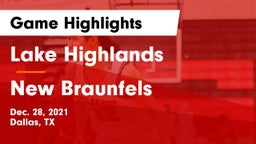 Lake Highlands  vs New Braunfels  Game Highlights - Dec. 28, 2021