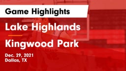 Lake Highlands  vs Kingwood Park  Game Highlights - Dec. 29, 2021
