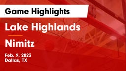 Lake Highlands  vs Nimitz  Game Highlights - Feb. 9, 2023