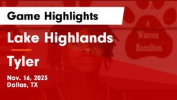 Lake Highlands  vs Tyler  Game Highlights - Nov. 16, 2023