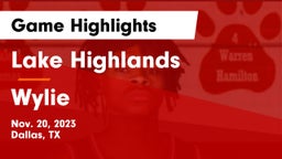 Lake Highlands  vs Wylie  Game Highlights - Nov. 20, 2023