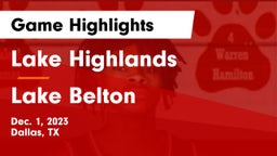 Lake Highlands  vs Lake Belton   Game Highlights - Dec. 1, 2023
