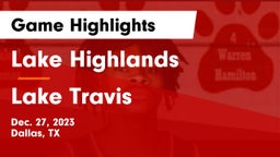 Lake Highlands  vs Lake Travis  Game Highlights - Dec. 27, 2023