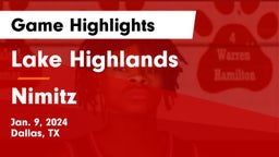 Lake Highlands  vs Nimitz  Game Highlights - Jan. 9, 2024