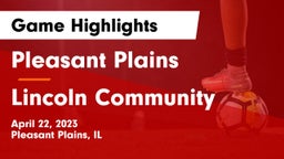 Pleasant Plains  vs Lincoln Community  Game Highlights - April 22, 2023